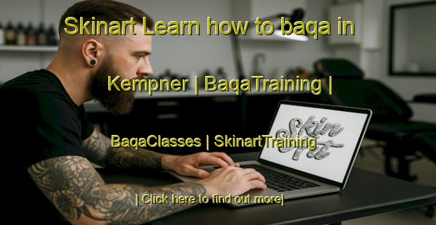 Skinart Learn how to baqa in Kempner | BaqaTraining | BaqaClasses | SkinartTraining-United States
